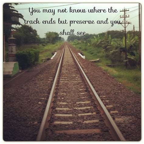 Quotes about Train Tracks (43 quotes)