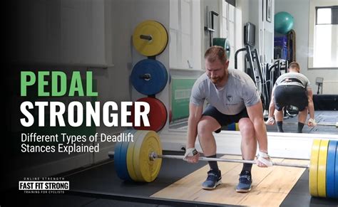 Fast Fit Strong - Pedal Stronger: Different Types Of Deadlift Stances ...