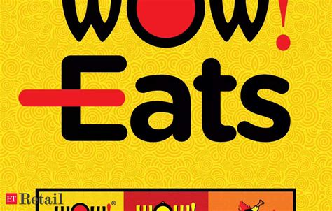 Wow! Momo Foods brings its 3 brands under one roof with Wow! Eats, ET Retail