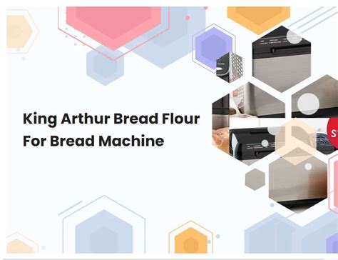 King Arthur Bread Flour For Bread Machine | breadmach.com