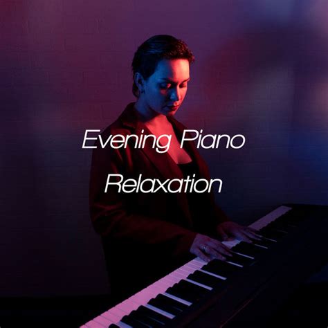 Evening Piano Relaxation - 1 Hour of Delicate and Soothing Jazz Melodies for Deep Sleep ...