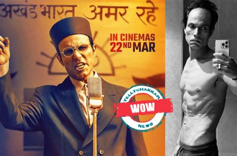 Swatantrya Veer Savarkar: Randeep Hooda’s SHOCKING body transformation ...