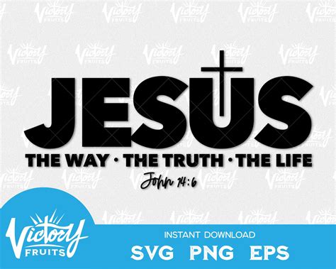 SVG, EPS, PNG Jesus the Way the Truth the Life Vinyl Design Cutting Files - Etsy | Inspirational ...