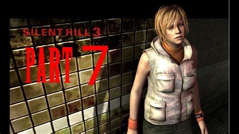 Silent Hill 3 HD Hard Difficulty Perfect Walkthrough Part 7 - YouTube