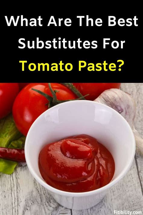 7 Best Tomato Paste Alternatives That Add Amazing Texture and Flavor - Fitibility