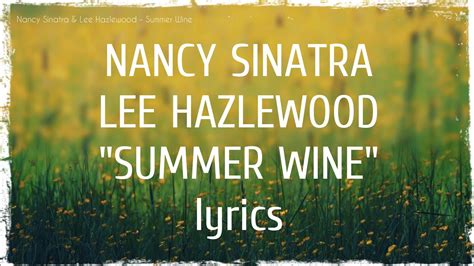 Nancy Sinatra and Lee Hazlewood - Summer Wine (lyrics) - YouTube