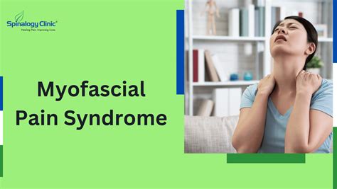 Understanding Myofascial Pain Syndrome: Causes, Symptoms & Management ...