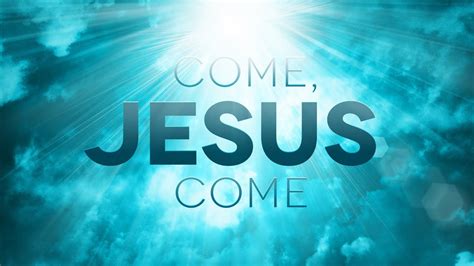 Come, Jesus Come - YouTube