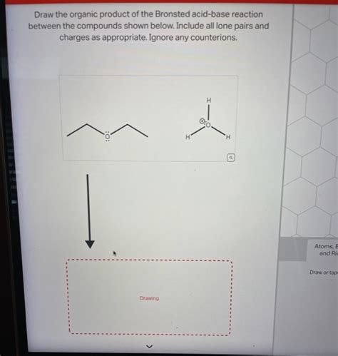 Draw the organic product of the Bronsted acid-base | Chegg.com