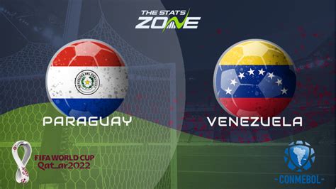 FIFA World Cup 2022 – CONMEBOL Qualifiers – Paraguay vs Venezuela ...