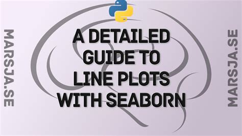 Seaborn Line Plots: A Detailed Guide with Examples (Multiple Lines)