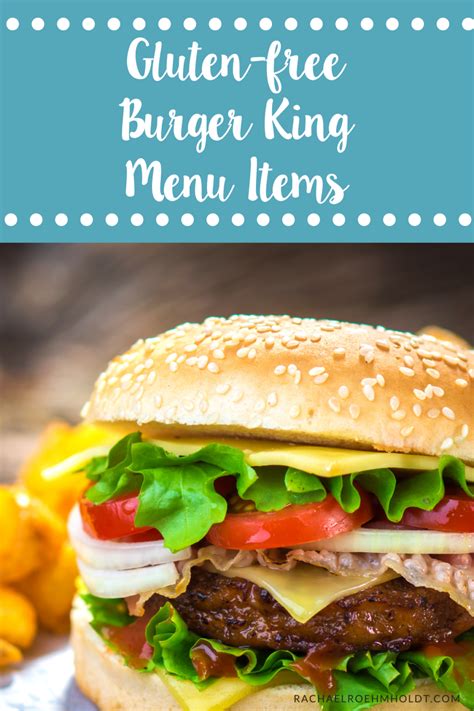 Burger King Gluten-free Menu Items - Rachael Roehmholdt