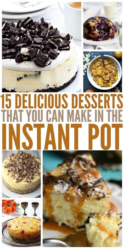 Instant Pot Desserts: 95 Easy and Delicious Treats