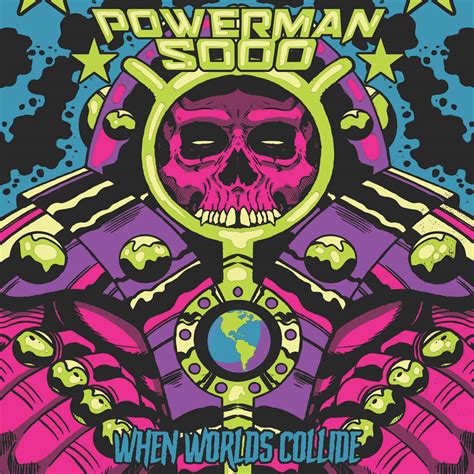 When Worlds Collide | Powerman 5000