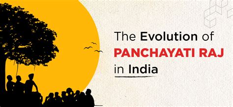 The Evolution of Panchayati Raj in India