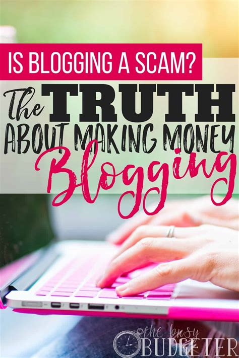 Making Money Blogging: Is It A Scam? Here's The Truth! | Busy Budgeter