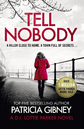 Tell Nobody by Patricia Gibney | Waterstones