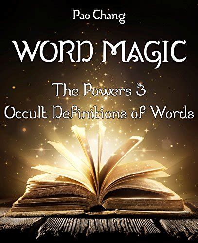 Word Magic: The Powers & Occult Definitions of Words by Pao Chang ...