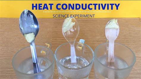 HEAT CONDUCTIVITY | Heat Conduction - Science Experiment | Butter on Spoon | Conductor ...