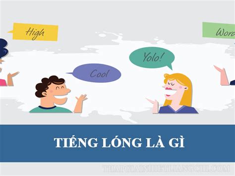 Tiếng lóng là gì? Ý nghĩa những tiếng lóng của giới trẻ hiện nay