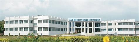 ACS Medical College and Hospital | Chennai | Tamilnadu | College4u.in