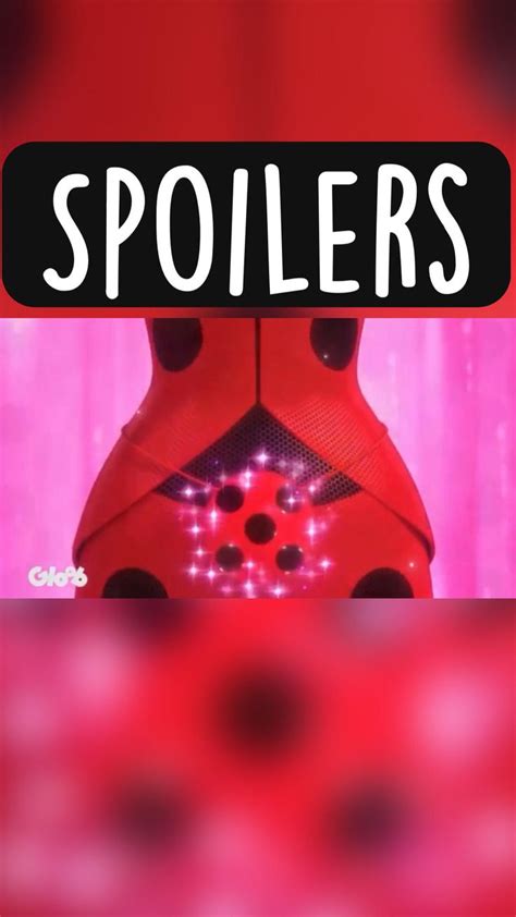 Miraculous ladybug season 4 Spoilers