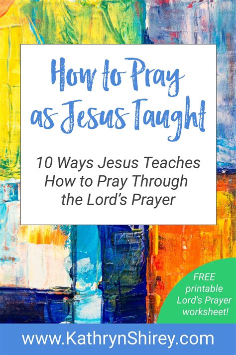 10 Ways Jesus Teaches Us to Pray in the Lord's Prayer | Prayer & Possibilities