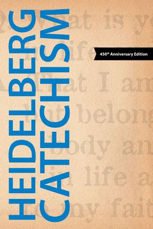 The Heidelberg Catechism, 450th Anniversary Edition | Faith Alive ...