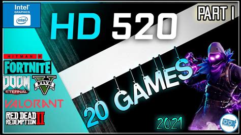 *INTEL HD Graphics 520 in 20 GAMES | 2021 (Part 1) - YouTube