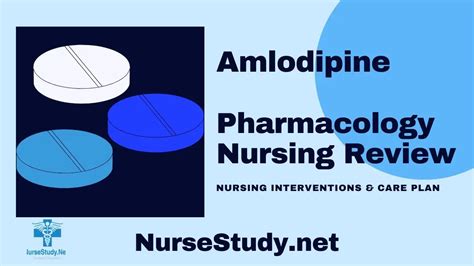 Amlodipine Nursing Considerations - NurseStudy.Net