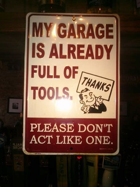 Image result for funny garage signs | Funny bumper stickers, Bumper stickers, Funny signs