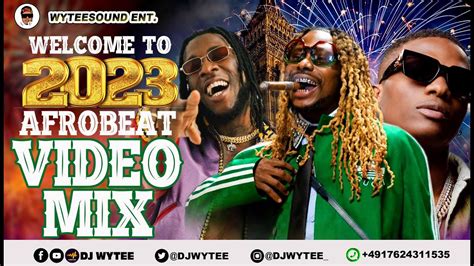 🔥WELCOME TO 2023 l BEST OF AFROBEATS NAIJA VIDEO MIX l #BurnaBoy, #Asake #Ruger, # ...