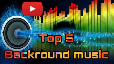 Top 5 Background music for Youtube video - YouTube