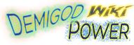 Demigod Power Wiki | FANDOM powered by Wikia