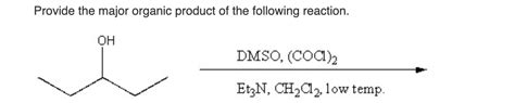 Provide the major organic product of the reaction | Chegg.com