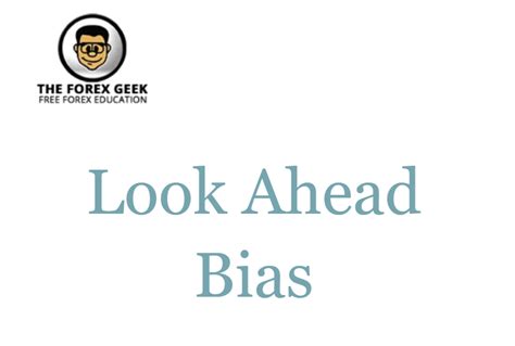 Look Ahead Bias - The Forex Geek