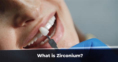 What is Zirconium? - Advantages of Zirconium in Dental Treatments