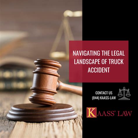 Navigating the Legal Landscape of Truck Accident - KAASS LAW