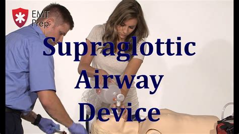 AEMT I99 Paramedic - Advanced Skills: Supraglottic Airway Device - EMTprep.com - YouTube