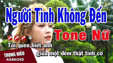 Karaoke Người Tình Không Đến Tone Nữ Nhạc Sống | Trọng Hiếu Chords - Chordify