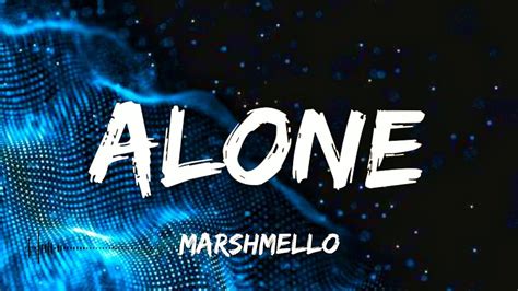 Marshmello - Alone (Lyrics) - YouTube