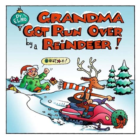 Grandma Got Run Over By a Reindeer Holiday Novelty Song