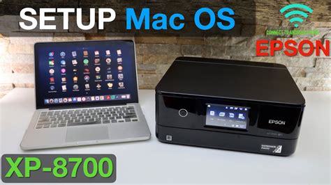 Epson XP 8700 Setup MacBook : Connect To Mac OS for Printing & Scanning - YouTube