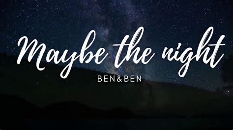 Maybe the night - Ben&Ben || Lyrics || Chiara Estelle - YouTube