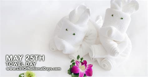 TOWEL DAY - List Of National Days