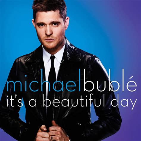 Michael Bublé – It's a Beautiful Day Lyrics | Genius Lyrics