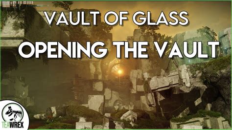 Vault of Glass - Opening the Vault - YouTube