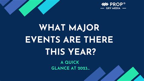 2023 Preview: What Major Events are there This Year? - GRV Media