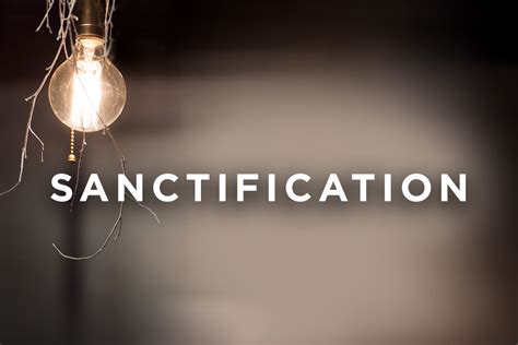 Sanctification | Lane Prairie Baptist Church