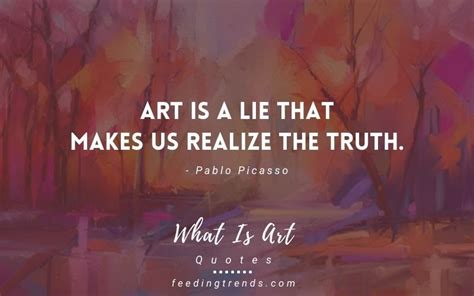 45 Famous What Is Art Quotes By Famous Artists